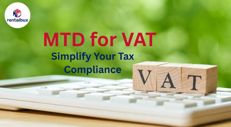 A Complete Guide to Making Tax Digital for VAT-Registered Businesses 